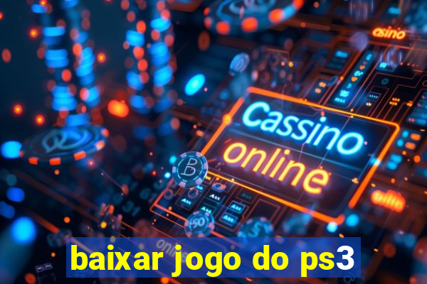 baixar jogo do ps3